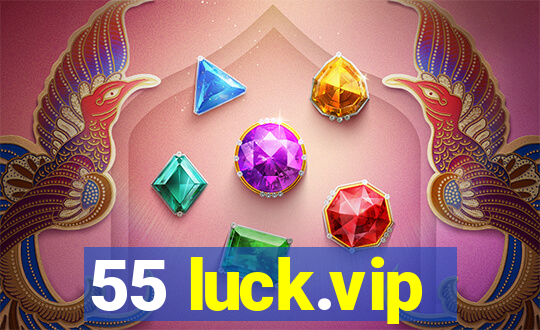 55 luck.vip